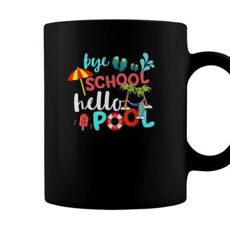 Bye Bye School Hello Poolfor Teachers Students Coffee Mug - Seseable