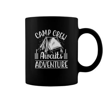 Camp Crew Adventure Awaits Travel Lover To Explore Coffee Mug - Seseable