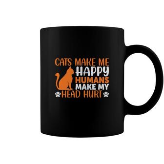Cats Make Me Happy Humans Make My Head Hurt Orange Great Coffee Mug - Seseable