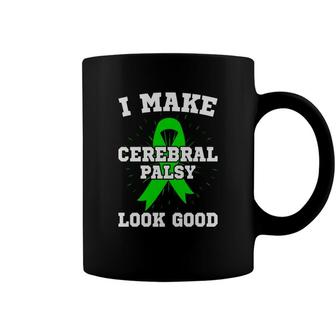 Cerebral Plasy Awareness I Make Look Good Coffee Mug - Seseable