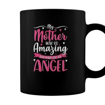 Christian Mom My Mother Was So Amazing God Made Her An Angel Coffee Mug - Seseable