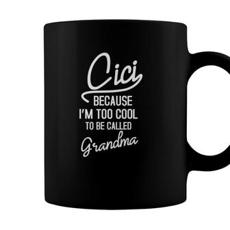 Cici Grandma Cool Grandmother Mothers Day Da1 Ver2 Coffee Mug - Seseable