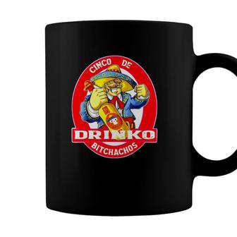 Cinco De Drinko Bitchachos Cinco De Mayo Coffee Mug - Seseable