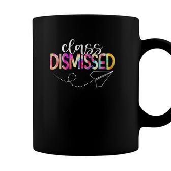Class Dismissed Happy Last Day Of School Teacher Student Coffee Mug - Seseable