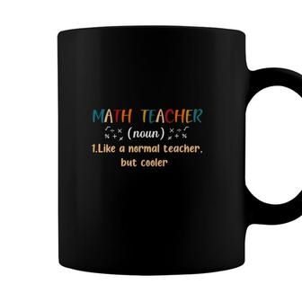 Colorful Math Teacher Definition Like A Normal Teacher Coffee Mug - Seseable