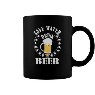 Cool Quote Save Water Drink Beer Lovers Party Coffee Mug - Seseable