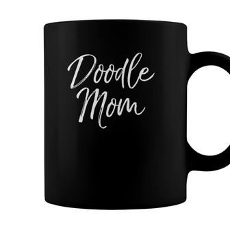Cute Poodle Mother Gift For Women Dog Owner Quote Doodle Mom Coffee Mug - Seseable