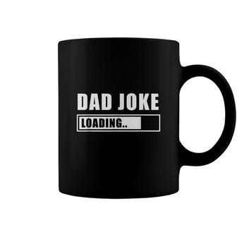 Dad Joke Loading Sarcastic Daddy Jokes Father Coffee Mug - Seseable