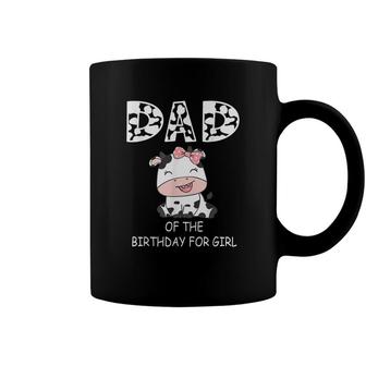 Dad Of The Birthday For Girl Cow Farm First Birthday Cow Coffee Mug - Seseable