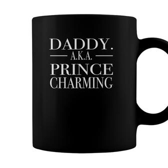 Daddy Is Prince Charming Best Dad Ever Coffee Mug - Seseable
