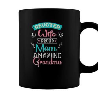 Devoted Wife Proud Mom Amazing Grandma Mama Nana Mimi Gigi Coffee Mug - Seseable