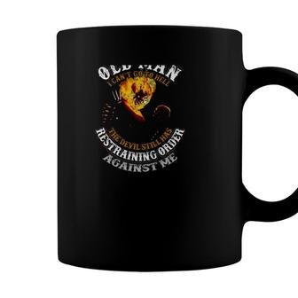 Distressed Grumpy Old Man I Cant Go To Hell The Devil Still Has Restraining Order Against Me Flaming Skull Coffee Mug - Seseable