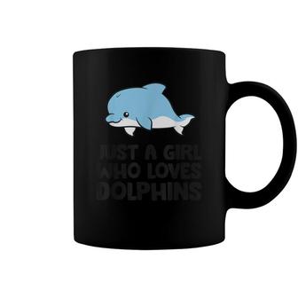 Dolphin Sea Ocean Just A Girl Who Loves Dolphins Coffee Mug - Seseable