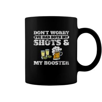 Dont Worry Ive Had Both My Shots And Booster New Mode Coffee Mug - Seseable