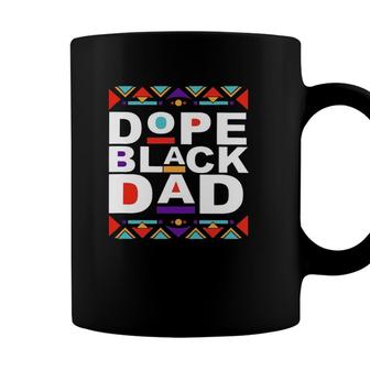 Dope Black Dad Happy Fathers Day Gift From Daughter Son Wife Coffee Mug - Seseable