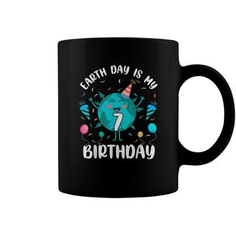 Earth Day Is My 7Th Birthday Born In April Birthday Kids Coffee Mug - Seseable