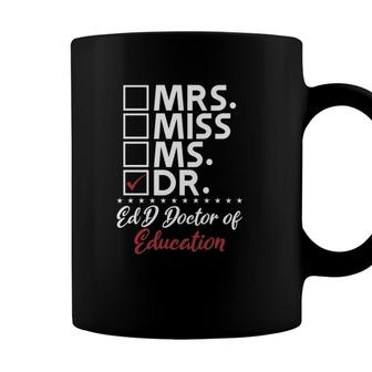 Edd Doctor Of Education Dr Doctorate Graduation Coffee Mug - Seseable