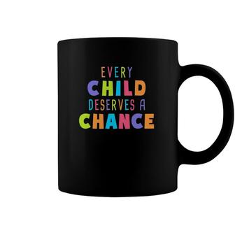 Every Child Deserves A Chance Foster Care Adoption Coffee Mug | Mazezy