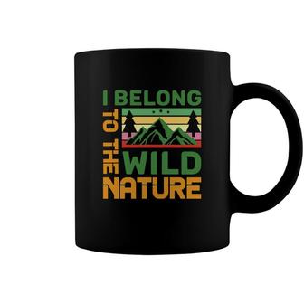 Explore Travel Lover Says I Belong To The Wild Nature Coffee Mug - Seseable