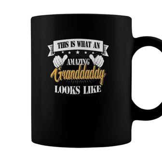 Family 365 Fathers Day What An Amazing Granddaddy Looks Like Coffee Mug - Seseable