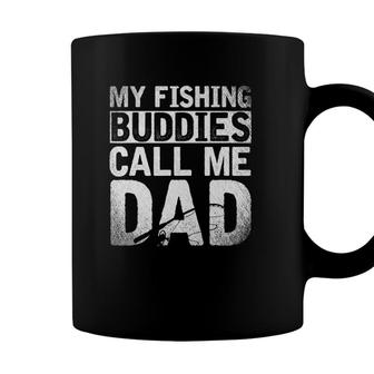 Fathers Day Gift My Fishing Buddies Call Me Dad Fishing Coffee Mug - Seseable