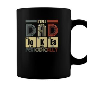 Fathers Day Tee I Tell Dad Jokes Periodically Classic Coffee Mug - Seseable