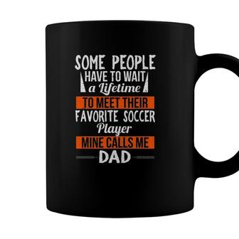 Favorite Soccer Player Calls Me Dad Sports Fathers Day Coffee Mug - Seseable