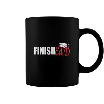 FinishedD | Doctor Of Education Graduate Edd Doctorate Coffee Mug - Seseable