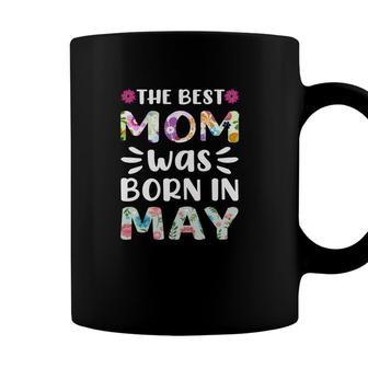 Flowers Letters Design The Best Mom Was Born In May Birthday Coffee Mug - Seseable