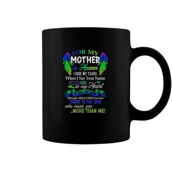For My Mother In Heaven I Hide My Tears When I Say Your Name Coffee Mug | Mazezy