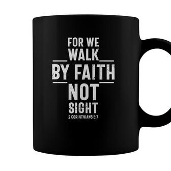 For We Walk By Faith Not Sight Bible Verse Black Graphic Christian Coffee Mug - Seseable