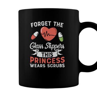 Forget The Glass Slippers This Princess Wears Scrub Nurse Graphics New 2022 Coffee Mug - Seseable
