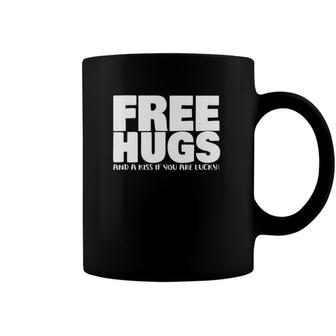 Free Hugs And A Kiss If You Are Lucky Funny Hug Tee Coffee Mug | Mazezy