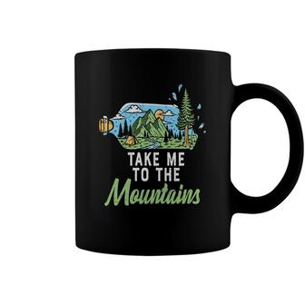 Funny Camping Take Me To Mountains Free Life New Coffee Mug - Seseable