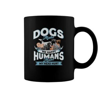 Funny Dog Lovers Dog Owners Dog Moms Dogs Make Me Happy Coffee Mug | Mazezy