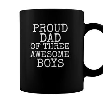 Funny Father Gift From Sons Proud Dad Of Three Awesome Boys Coffee Mug - Seseable