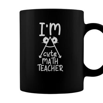 Funny I Am A Cute Math Teacher Cool Gifts Coffee Mug - Seseable