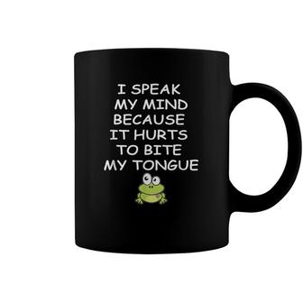 Funny I Speak My Mind Because It Hurts To Bite My Tongue Coffee Mug - Seseable