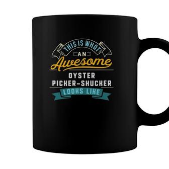 Funny Oyster Picker-Shucker Awesome Job Occupation Coffee Mug - Seseable