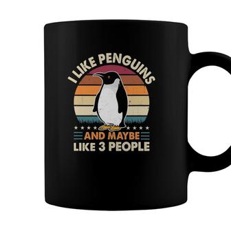 Funny Penguin Lover Retro I Like Penguins And Maybe 3 People Coffee Mug - Seseable
