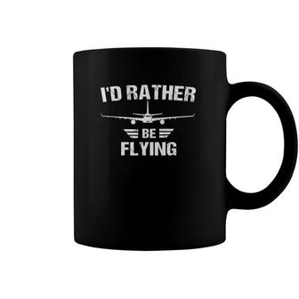 Funny Pilot Airplane Lover Id Rather Be Flying Coffee Mug | Mazezy