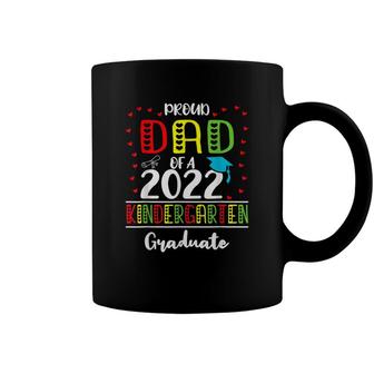 Funny Proud Dad Of A Class Of 2022 Kindergarten Graduate Coffee Mug - Seseable