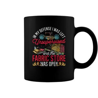Funny Sewer In My Defense I Was Left Unsupervised Sewing Coffee Mug - Seseable
