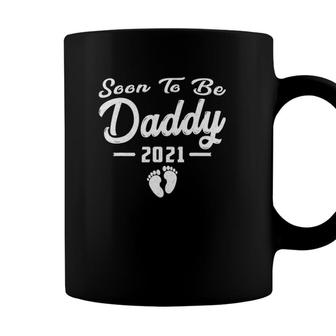 Funny Soon To Be Daddy New Baby 2021 Fathers Day Gifts Coffee Mug - Seseable
