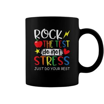 Funny Test Day Rock The Test Do Not Stress Coffee Mug - Seseable