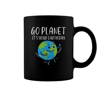 Go Planet Its Your Earth Day Environmentalist Men Women Kids Coffee Mug - Seseable