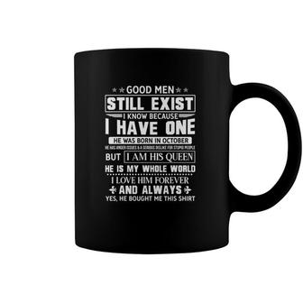 Good Men Exist Born In October Funny Wife Valentines Day Coffee Mug | Mazezy