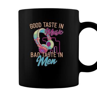Good Taste In Music Bad Taste In Men Funny Sarcasm Women Coffee Mug - Seseable