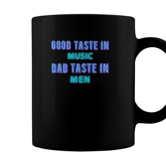 Good Taste In Music Bad Taste In Men Music Lover Neon Coffee Mug - Seseable