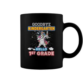 Goodbye Kindergarten Hello 1St Grade Last Day Of School Coffee Mug - Seseable